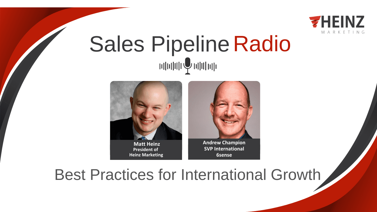 Sales Pipeline Radio Epi. 371- Matt Heinz & Andrew Champion